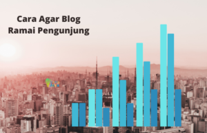 Cara Agar Blog Ramai Pengunjung Metode Gratisan cara agar blog ramai pengunjung