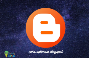 Cara Optimasi Blogspot Agar Banyak dikunjungi cara optimasi blogspot