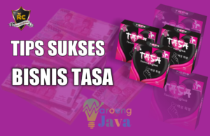 10 Tips Sukses Bisnis Tasa Perlu Kamu Ketahui tips sukses bisnis tasa